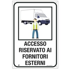 Cartello alluminio 40X60cm "ACCESSO RISERVATO AI FORNITORI ESTERNI"