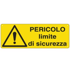 CARTELLO ALLUMINIO 35x12,5cm 'Pericolo Limite di sicurezza'